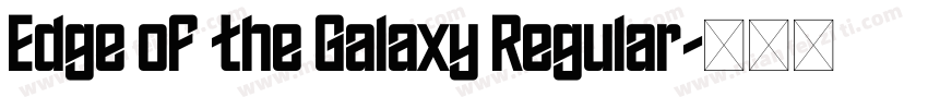 Edge of the Galaxy Regular字体转换